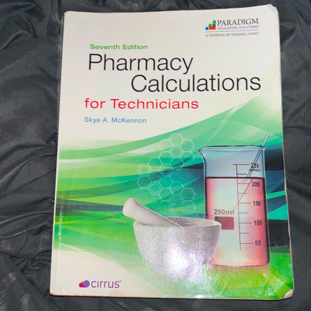 Pharmacy Calculations for Techs college text book